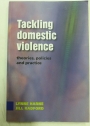 Tackling Domestic Violence. Theories, Policies and Practice.