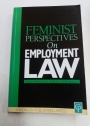 Feminist Perspectives on Employment Law.