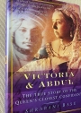 Victoria and Abdul. The True Story of the Queen's Closest Confidant.