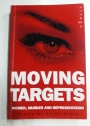 Moving Targets. Women, Murder and Representation.