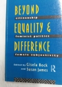 Beyond Equality and Difference. Citizenship, Feminist Politics and Female Subjectivity.