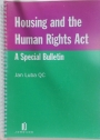 Housing and the Human Rights Act. A Special Bulletin.
