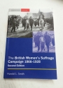 The British Women's Suffrage Campaign 1866 - 1928. Second Edition.