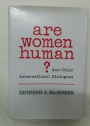 Are Women Human? And Other International Dialogues.