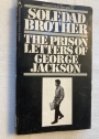 Soledad Brother. The Prison Letters of George Jackson.