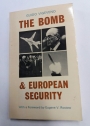 The Bomb and European Security.