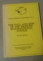 The Fall and Rise of the Modern International System. The Arthur Yencken Memorial Lecture for 1980.