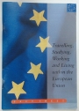 Travelling, Studying, Working and Living within the European Union. Factsheet.