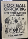Football Officiating and Interpretation of the Rules.
