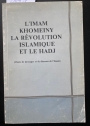 L'Imam Khomeiny, la Révolution Islamique et le Hadj: (Choix de Messages et de Discours de l'Imam).
