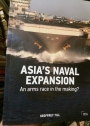 Asia's Naval Expansion. An Arms Race in the Making?