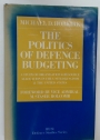 The Politics of Defence Budgeting.