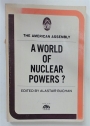 A World of Nuclear Powers?