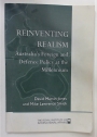 Reinventing Realism. Australia's Foreign and Defence Policy at the Millennium.