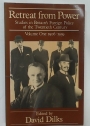 Retreat from Power. Studies in Britain's Foreign Policy of the Twentieth Century. Volume One, 1906 - 1939.