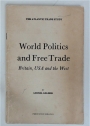 World Politics and Free Trade. Britain, USA and the West.