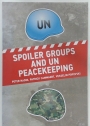 Spoiler Groups and UN Peacekeeping.