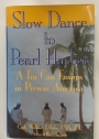 Slow Dance to Pearl Harbor. A Tin Can Ensign in Prewar America.