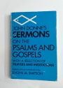 John Donne's Sermons on the Psalms and Gospels, With a Selection of Prayers and Meditations.