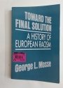 Toward the Final Solution. A History of European Racism.