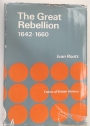 The Great Rebellion 1642 - 1660.