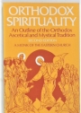 Orthodox Spirituality. An Outline of the Orthodox Ascetical and Mystical Tradition. Second Edition.