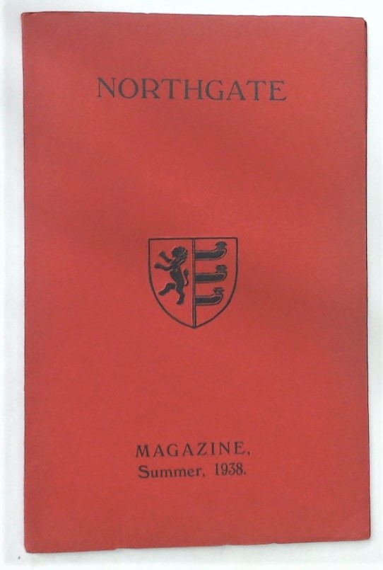 The Northgate School for Boys Magazine. Volume 14, No. 46. Summer 1938.