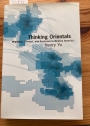 Thinking Orientals: Migration, Contact, and Exoticism in Modern America.