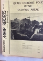 Israeli Economic Policy in the Occupied Areas. (Middle East Research and Information Project. (MERIP Reports) No 24 January 1974)