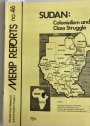 Sudan: Colonialism and Class Struggle. (Middle East Research and Information Project. (MERIP Reports) No 46, April 1976)