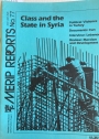 Class and the State in Syria. (Middle East Research and Information Project. (MERIP Reports) No 77, May 1979)