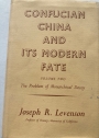 Confucian China and its Modern Fate. Volume 2: The Problem of Monarchical Decay.