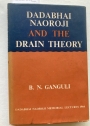 Dadabhai Naoroji and the Drain Theory.
