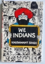 We Indians.