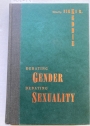 Debating Gender, Debating Sexuality.