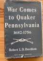 War Comes to Quaker Pennsylvania, 1682 - 1756.