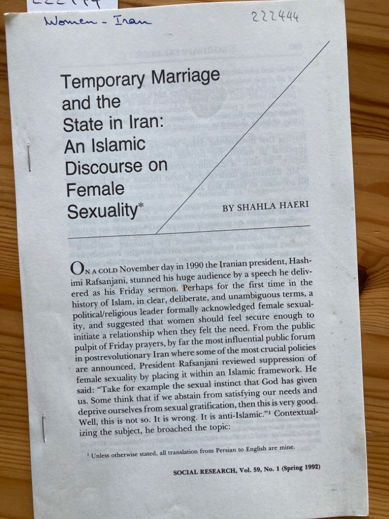 Temporary Marriage and the State in Iran: An Islamic Discourse on Female Sexuality.