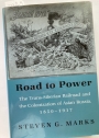 Road to Power: The Trans-Siberian Railroad and the Colonization of Asian Russia, 1850 - 1917.