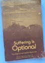 Suffering Is Optional: The Myth of the Innocent Bystander.