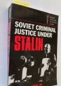 Soviet Criminal Justice under Stalin.