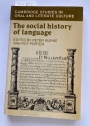 The Social History of Language.