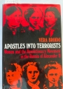 Apostles into Terrorists: Women and the Revolutionary Movement in the Russia of Alexander II.