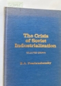 The Crisis of Soviet Industrialization: Selected Essays.