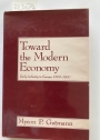 Toward the Modern Economy: Early Industry in Europe 1500 - 1800.