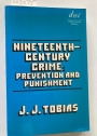 Nineteenth Century Crime: Prevention and Punishment.