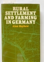 Rural Settlement and Farming in Germany.