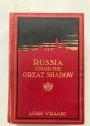 Russia under the Great Shadow. With Eighty-Four Illustrations.