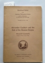 Alexander Guchkov and the End of the Russian Empire.