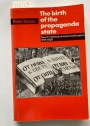 The Birth of the Propaganda State: Soviet Methods of Mass Mobilization, 1917 - 1929.