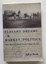 Peasant Dreams and Market Politics: Labor Migration and the Russian Village, 1861 - 1905.